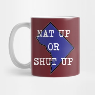 nat up or shut up Mug